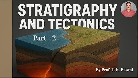 Stratigraphy and Tectonics of Aravalli Part - 2/8 by Prof. T. K. Biswal, IIT BOMBAY.