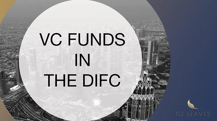 Venture Capital Funds in the DIFC | DIFC Venture Capital Funds - 10 Leaves