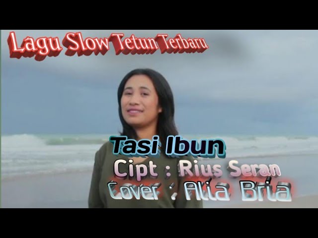 Lagu Tetun Terbaru 🎤🎹 ( Rius Seran ) Tasi Ibun , Cover : Alia Bria class=