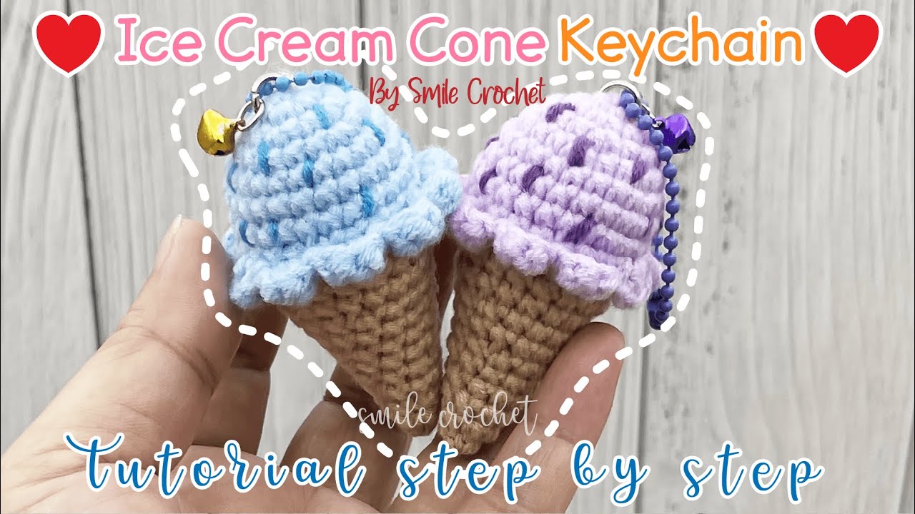 วิธีถักไหมพรม ไอศครีมโคน สุดน่ารัก How to Crochet Mini Ice Cream Cone Amigurumi Keychain. No Sew!!!