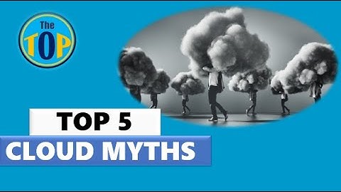 Top 5 Myths of Cloud Computing in 2021 | Cloud Computing  Myths and Misconceptions | The TOP