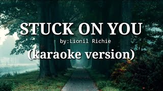 Stuck on you karaoke by: Lionil Richie /my studio channel