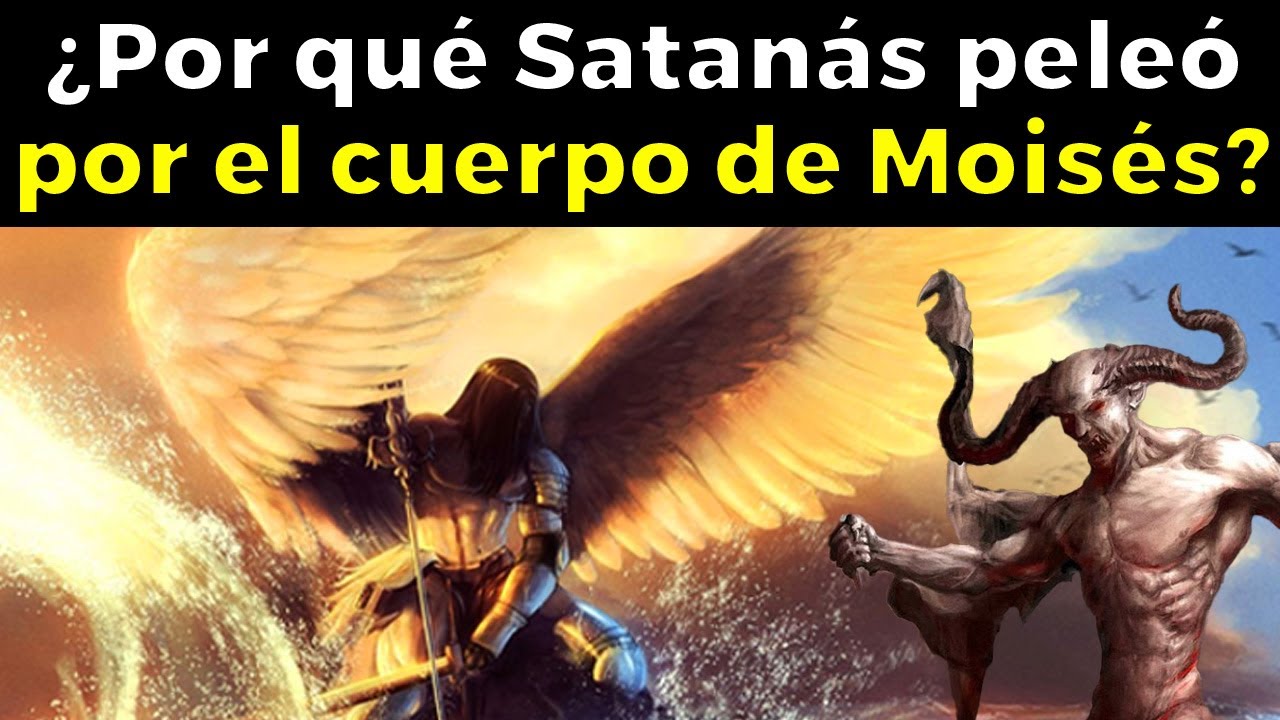 Por esta razón el DIABLO quería EL CUERPO DE MOISÉS