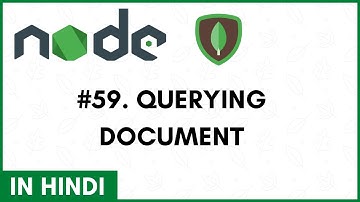 #59. Querying Documents | Node js | Hindi