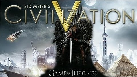 Civilization V - A Mod of Ice and Fire