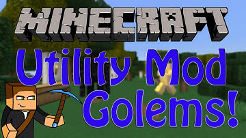 Minecraft - Utility Mod (Golems)