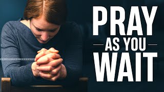 When You Are Waiting For God's Direction Remember to PRAY WITHOUT CEASING!