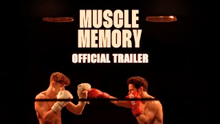 Watch Muscle Memory Trailer