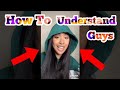 How To Understand Guys (Part 1-7) [Tik Tok]