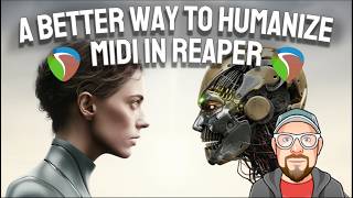 A Better Way to Humanize MIDI (Strength) in REAPER