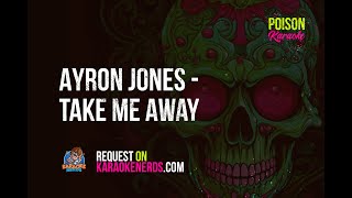 Ayron Jones - Take Me Away [Karaoke version]