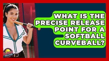 What Is The Precise Release Point For A Softball Curveball? - Softball Basics and Beyond