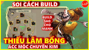 VÕ LÂM 1 MOBILE - SOI CÁCH BUILD THIẾU LÂM - ACC MỘC CHUYỂN KIM - BUILD SAO CHO MẠNH | LnP