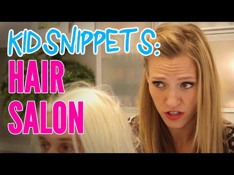 Kid Snippets: "Hair Salon" (Imagined by Kids)