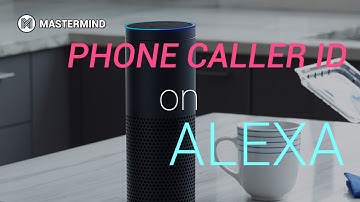Mastermind Skill: Caller ID and Phone Call Management on Alexa [Some features no longer available]