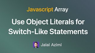 Use Object Literals for Switch-Like Statements