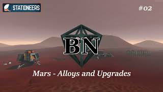 Stationeers - Mars - Alloys and Upgrades - Ep 02