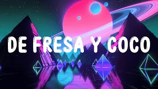 Luis R Conriquez, Dareyes De La Sierra, Edgardo Nuñez - De Fresa y Coco (LETRA)