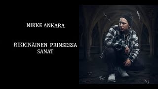 Nikke Ankara - Rikkinäinen Prinsessa (Sanat)