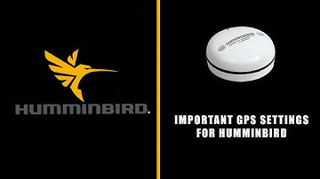 Important GPS Setting For Your Humminbird Unit
