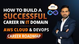How to Build a Successful Career in IT Industry | AWS Cloud & DevOps Career Roadmap