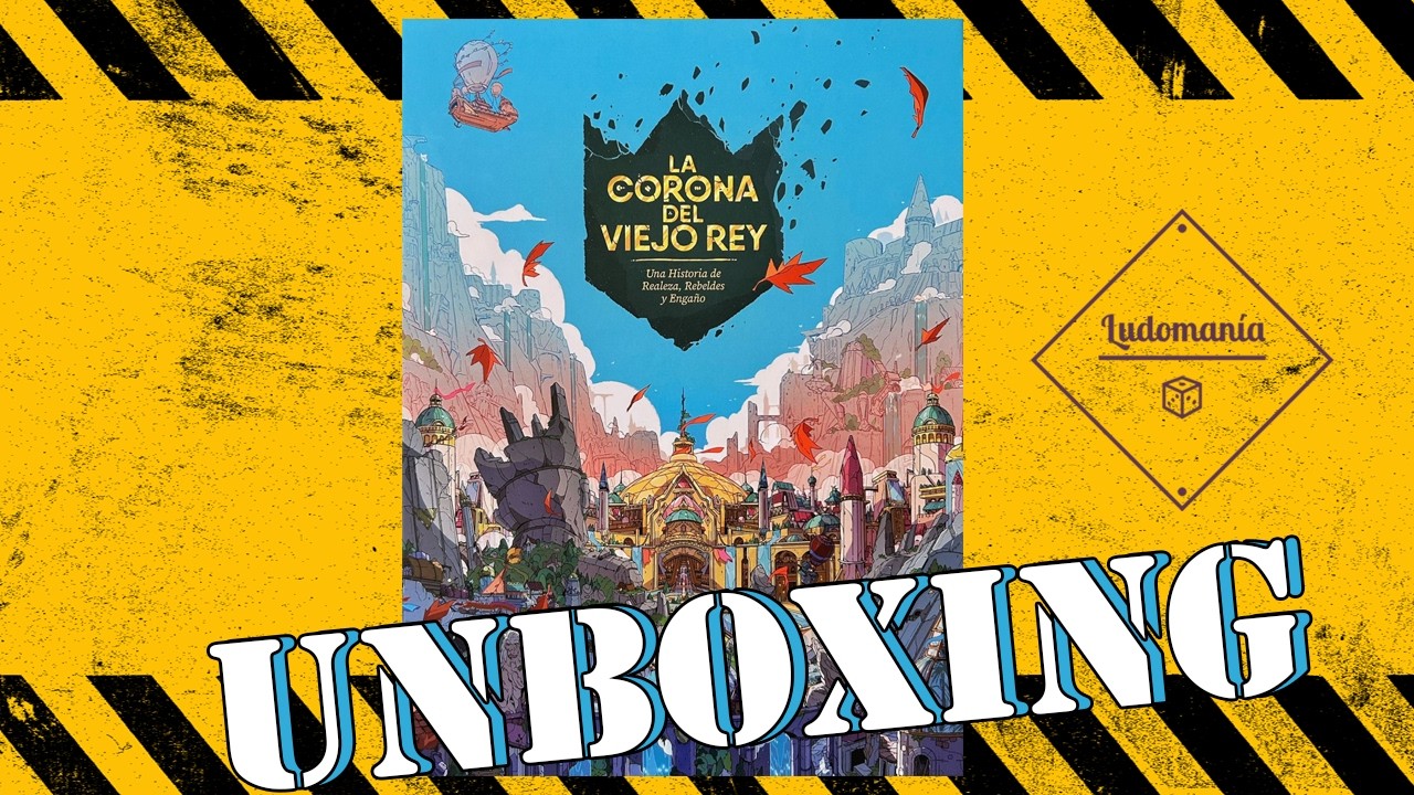 Ludomanía: Unboxing de La Corona del Viejo Rey