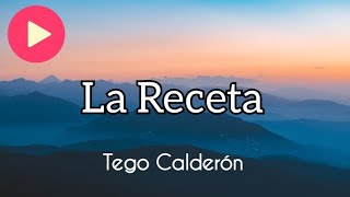 Tego Calderón - La Receta (Letra Lyrics)