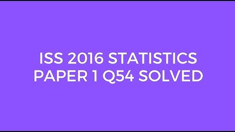 Indian Statistical Service (ISS)2016 Statistics Paper I Q54 Solved(Polynomial to factorial notation)