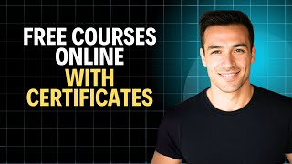 Free Courses Online With Certificates 2026 (Complete Walkthrough)