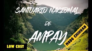 cómo llegar al SANTUARIO NACIONAL DE AMPAY / ruta a Choquequirao