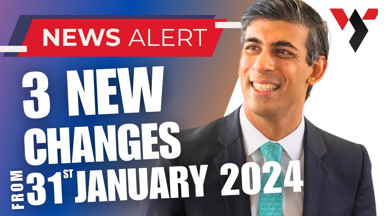 TOP 3 CHANGES IN THE UK IMMIGRATION FROM 31st January 2024 Latest UK