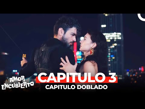 Amor Encubierto Capítulo 3 (Doblaje al Español)