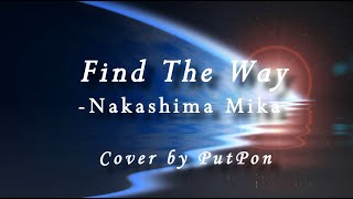 Mika Nakashima - Find The Way [Cover by PutPon]