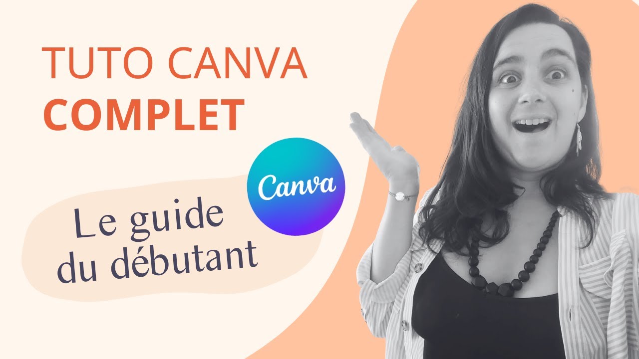 Comment utiliser Canva : Cours complet 2025