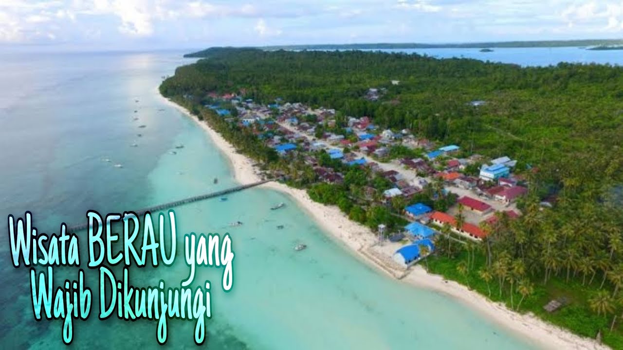 Rekomendasi Wisata  BERAU Kota Sanggam Kalimantan  Timur  