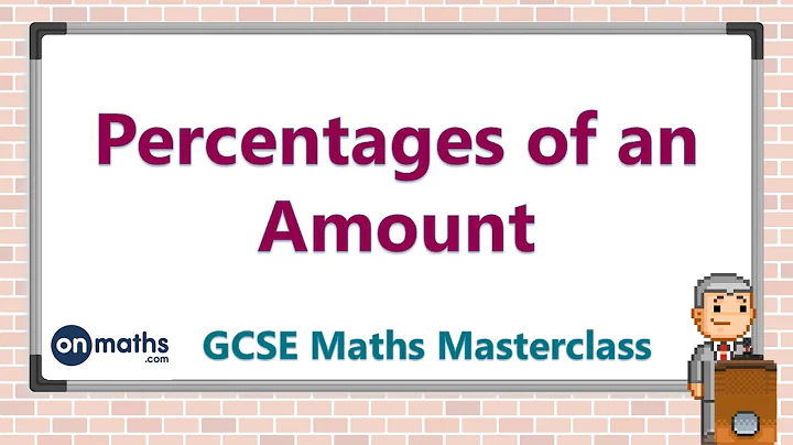 Percentages of an Amount - GCSE Maths Masterclass (5.01)