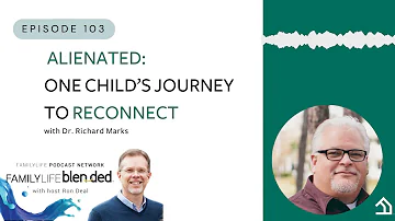 103: Alienated: One Child's Journey to Reconnect (A Parental Alienation story)