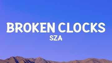 @sza - Broken Clocks (Lyrics)