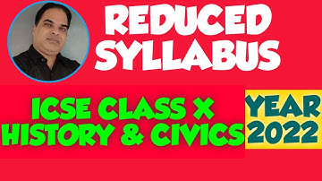 ICSE CLASS 10 HISTORY & CIVICS || REDUCED SYLLABUS || 2022 ||