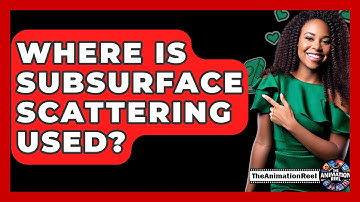 Where Is Subsurface Scattering Used? - The Animation Reel