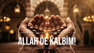 Allah De Kalbi̇m Kalpleri Titreten Zikirli İlahi (Uşşak Makamı & Ney Eşliğinde)