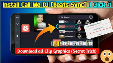 How To Install Call Me Dj Effect [ BEATSync]  In Kinmaster Clips Graphics 2021 New Video