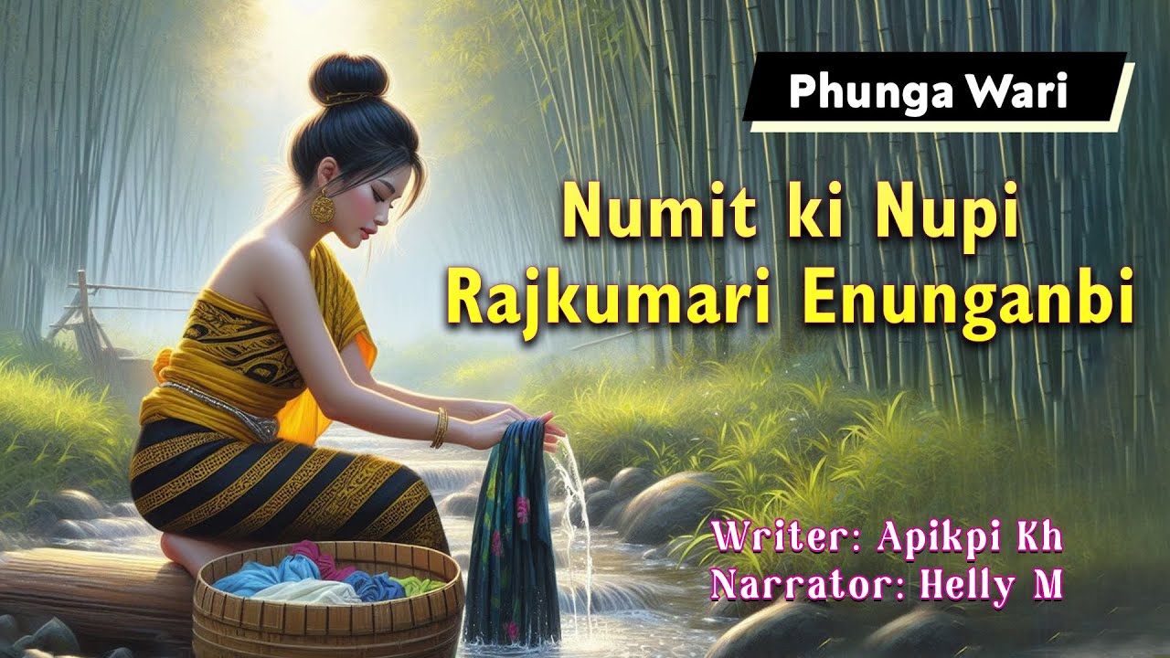 Numitki Nupi Rajkumari Enunganbi || Manipuri Phunga Wari || Helly Maisnam🎤 || Apikpi Kh✍️