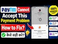 paytm cannot accept this payment their bank account is currently facing payment failures on all UPI