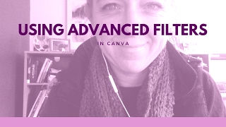 Canva tutorial - all the pretty filters