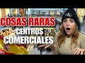 Cosas raras de los centros comerciales en madrid espaa soylapecosa