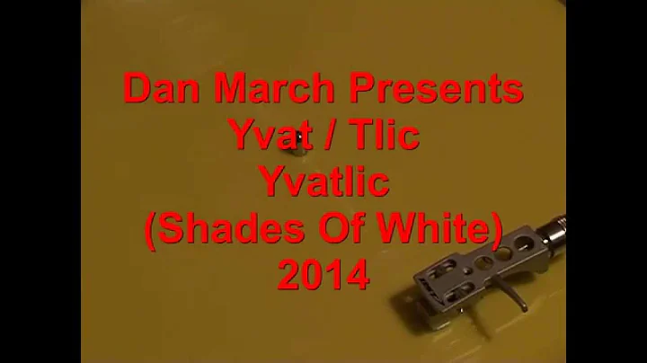 Yvat & Tlic - Yvatlic (Shades Of White) 2014