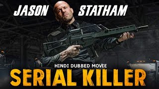 Jason Statham In A SERIAL KILLER - Hollywood Hindi Dubbed Movie | Hit Crime Action Movie In Hindi
