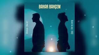 Burak Bulut & Kurtuluş Kuş - Bahar Bahçem Official Video