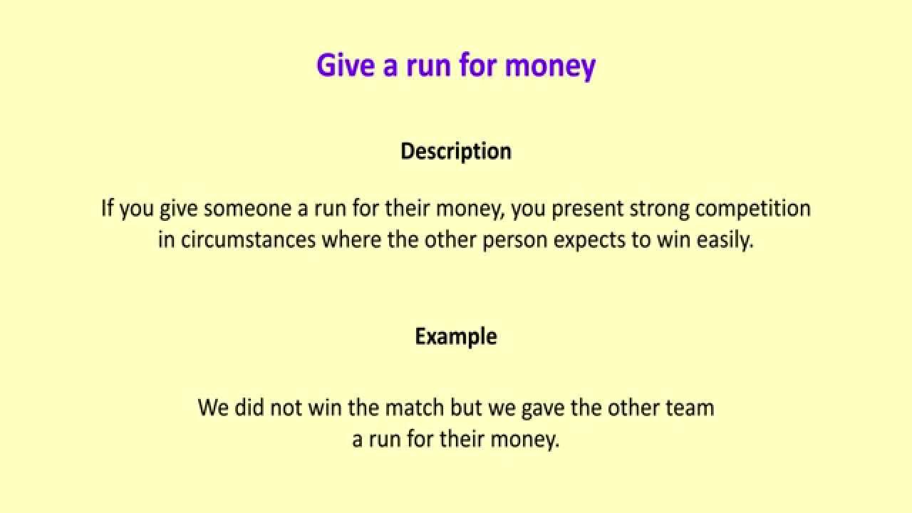 Give a run for money - YouTube
